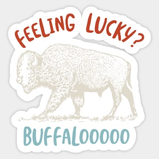 Buffalo Feeling Lucky? Sticker